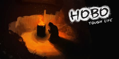 Hobo: Tough Life – Ein Spiel über das Leben ohne Dach über。